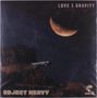 Object Heavy: Love & Gravity, LP