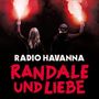 Radio Havanna: Randale & Liebe, CD