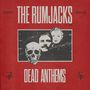 The Rumjacks: Dead Anthems, LP