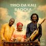 Da Kali Trio: Bagola, CD