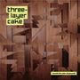 Three-Layer Cake: Sounds The Color Of Grounds, LP