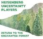 "HEISENBERG UNCERTAINTY PLAYERS" und "RETURN TO THE ENCHANTED FOREST". Waldgemälde in Grüntönen.