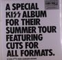 „A Special KISS Album for Their Summer Tour Featuring Cuts for All Formats.“ Schwarzer Text auf weißem Hintergrund.