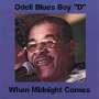 Odell Blues Boy 'd': When Midnight Comes, CD