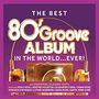 : Best 80s Groove Album In The World ... Ever, CD,CD,CD