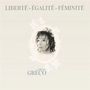 Juliette Gréco: Liberté - Égalité - Féminité, CD