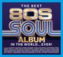 : The Best 80s Soul Album In The World Ever!, CD,CD,CD