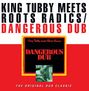 King Tubby Meets Roots Radics: Dangerous Dub (The Original Dub Classic), LP