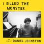 : I Killed The Monster (Black Vinyl), LP