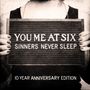 You Me At Six: Sinners Never Sleep (10th Anniversary Edition), CD,CD,CD