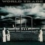 World Trade: World Trade (Collector's Edition), CD
