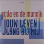 Acda & De Munnik: Jouw Leven Lang Bij Mij, LP