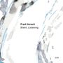 Fred Hersch: Silent, Listening, CD