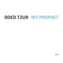 Oded Tzur: My Prophet, CD