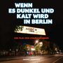 : Wenn es dunkel und kalt wird in Berlin (Live), CD