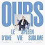 Ours: Le Spleen D'Une Vie Sublime, CD