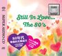 : Still In Love…The 80's (Doppel-Hybrid-SACD) (Limited Numbered Edition), SACD,SACD