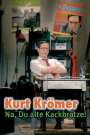 : Kurt Krömer: Na du alte Kackbratze, DVD