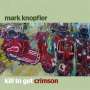 Mark Knopfler: Kill To Get Crimson (EU Version), CD
