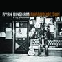 Ryan Bingham: Roadhouse Sun, LP,LP