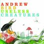 Andrew Bird: Useless Creatures, CD