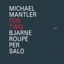Michael Mantler: For Two, CD