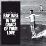 The Rapture: In The Grace Of Your Love, CD