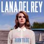 Lana Del Rey: Born To Die, CD
