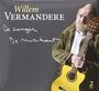 Willem Vermandere: De Zanger / De Muzikant, CD,CD
