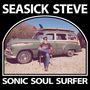 Seasick Steve: Sonic Soul Surfer, LP,LP