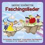 : Unsere Schönsten Faschingslieder, CD