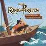 : König der Piraten: Sieben Meere - Sieben Schätze, CD,CD