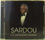 Michel Sardou: La Derniere Danse, CD,CD