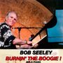 Bob Seeley: Burnin' The Boogie!, CD
