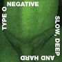 Type O Negative: Slow Deep And Hard (Green & Black Marbled Vinyl), LP,LP