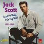 Jack Scott: Touch Me Baby, I Go Hog Wild, CD,CD