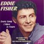 Eddie Fisher: Every Song I Have Is Yours, CD,CD