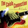 Al Caiola: The Caiola Connection - The Creative World Of Al Caiola, CD,CD