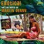 Martin Denny: Tiki World Of Martin Denny: Exotica, CD