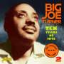 Big Joe Turner: Ten Years Of Hits: Singles A's & B's 1951-1960, CD,CD