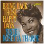 Sister Rosetta Tharpe: Bring Back Those Happy Days: Greatest Hits And Selected Recordings 1938 - 1957, CD