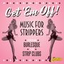 : Get 'Em Off: Music For Strippers, CD