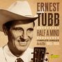 Ernest Tubb: Half A Mind: Complete Singles 1955 - 1958, CD