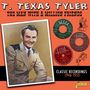 "T" Texas Tyler: The Man With A Million Friends: Classic Recordings 1946 - 1955, CD
