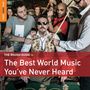 : The Rough Guide To The Best World Music You've Never Heard, CD