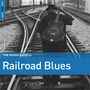 Diverse: The Rough Guide To Railroad Blues (LP), LP