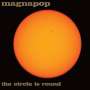 Magnapop: The Circle Is Round, LP