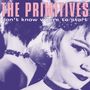 The Primitives: Don't Know Where To Start, MAX