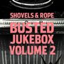 Shovels & Rope: Busted Jukebox Vol.2 (180g), LP