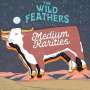 The Wild Feathers: Medium Rarities (Limited Numbered Edition) (Colored Vinyl), LP